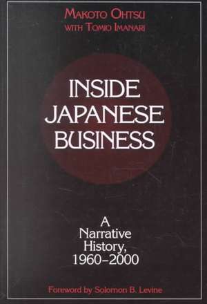 Inside Japanese Business: A Narrative History 1960-2000: A Narrative History 1960-2000 de Makota Ohtsu