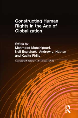 Constructing Human Rights in the Age of Globalization de Mahmood Monshipouri