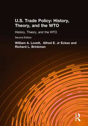 U.S. Trade Policy: History, Theory, and the WTO de William A. Lovett