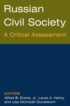 Russian Civil Society: A Critical Assessment: A Critical Assessment de Alfred B. Evans