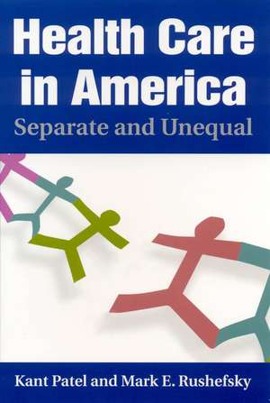 Health Care in America: Separate and Unequal de Kant Patel