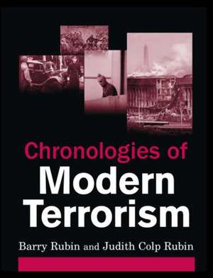 Chronologies of Modern Terrorism de Barry Rubin