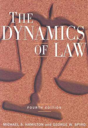 The Dynamics of Law de Michael S Hamilton