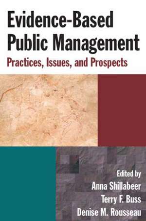 Evidence-Based Public Management: Practices, Issues and Prospects de Anna Shillabeer