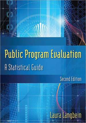 Public Program Evaluation: A Statistical Guide de Laura Langbein