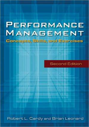 Performance Management:: Concepts, Skills and Exercises de Robert Cardy