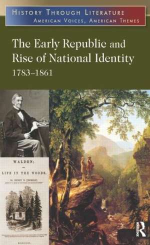 The Early Republic and Rise of National Identity: 1783-1861 de Jeffrey H. Hacker