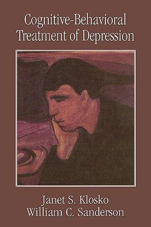 Cognitive-Behavioral Treatment of Depression de Janet S. Klosko