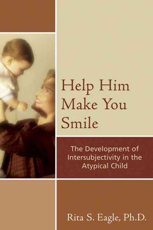 Help Him Make You Smile de Rita S. Eagle