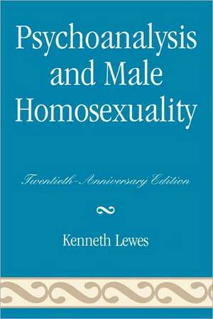 Psychoanalysis and Male Homosexuality de Kenneth Lewes