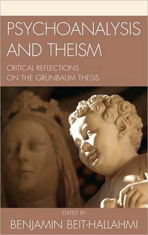 Psychoanalysis and Theism de Benjamin Beit-Hallahmi