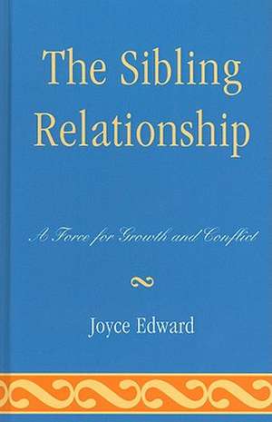 The Sibling Relationship de Joyce Edward