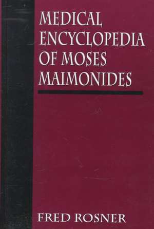 Medical Encyclopedia of Moses Maimonides de Fred Rosner