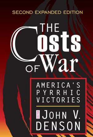 The Costs of War: America's Pyrrhic Victories de Abraham Kaplan