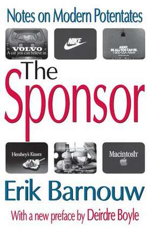 The Sponsor: Notes on Modern Potentates de Erik Barnouw