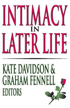 Intimacy in Later Life de Kate M. Davidson