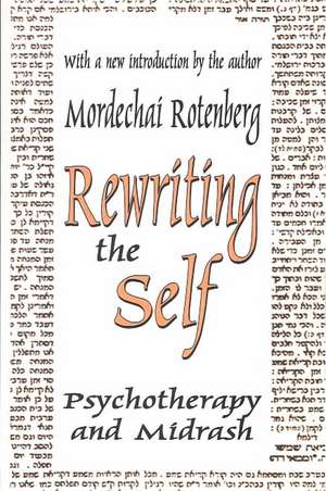 Rewriting the Self: Psychotherapy and Midrash de Mordechai Rotenberg