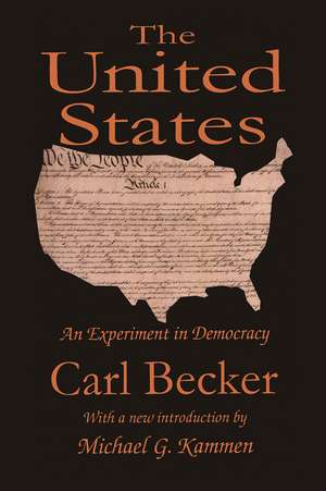 The United States: An Experiment in Democracy de Carl Becker