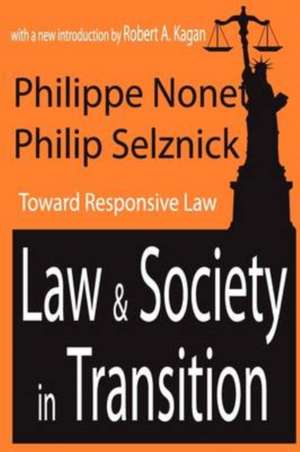 Law and Society in Transition: Toward Responsive Law de Philippe Nonet