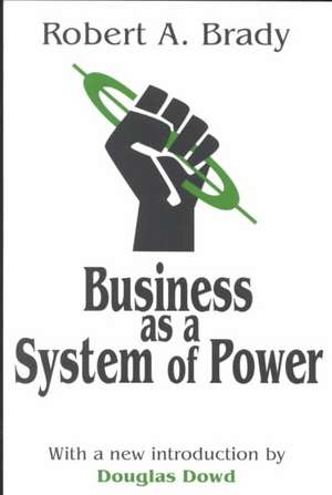 Business as a System of Power de Robert Brady