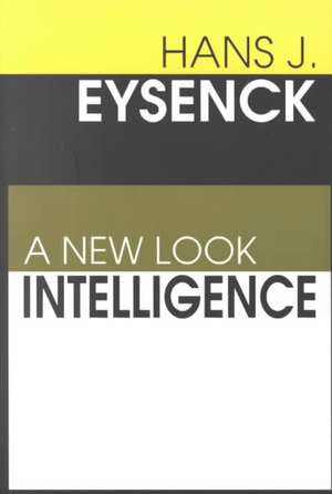 Intelligence: A New Look de Hans Eysenck