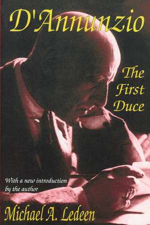 D'Annunzio: The First Duce de Michael Ledeen