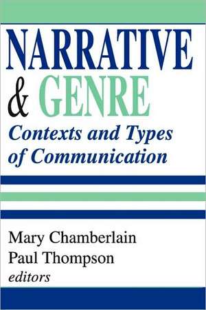 Narrative and Genre: Contexts and Types of Communication de Paul Thompson