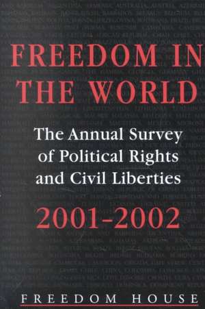 Freedom in the World: 2001-2002: The Annual Survey of Political Rights and Civil Liberties de Adrian Karatnycky