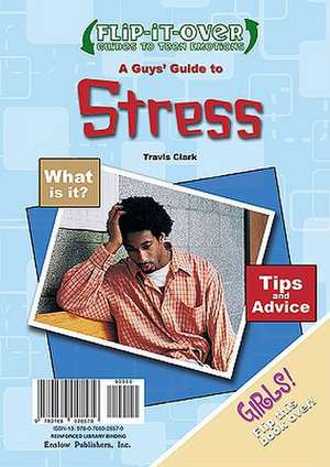 A Guys' Guide to Stress/A Girls' Guide to Stress de Travis Clark