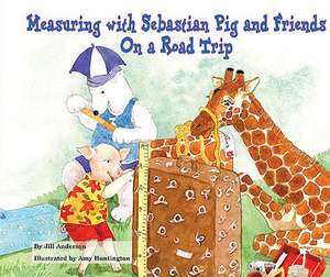 Measuring with Sebastian Pig and Friends on a Road Trip de Jill Anderson