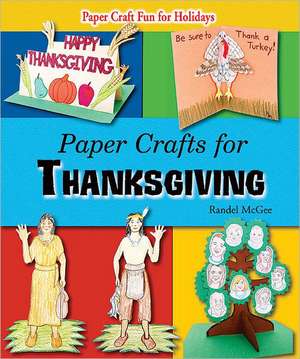 Paper Crafts for Thanksgiving de Randel McGee