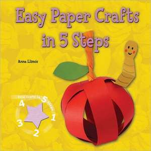 Easy Paper Crafts in 5 Steps de Anna Llimos Plomer