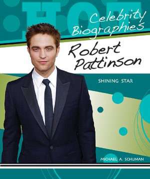 Robert Pattinson: Shining Star de Michael Schuman