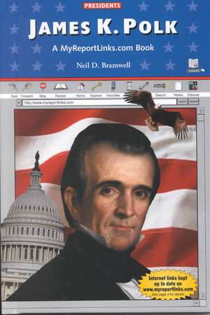 James K. Polk de Neil D. Bramwell