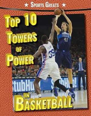 Top 10 Towers of Power in Basketball de David Aretha