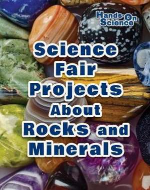 Science Fair Projects about Rocks and Minerals de Robert Gardner