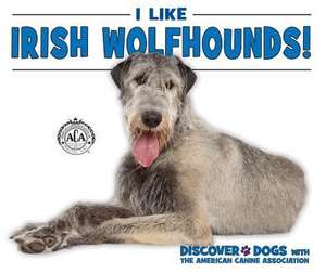 I Like Irish Wolfhounds! de Linda Bozzo