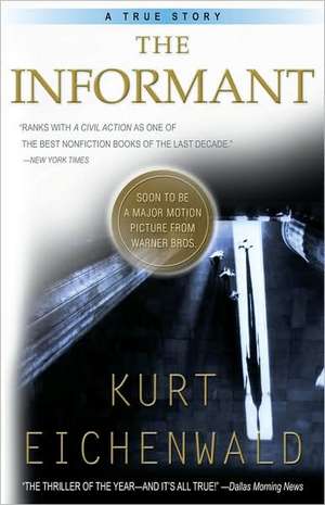 The Informant: A True Story de Kurt Eichenwald