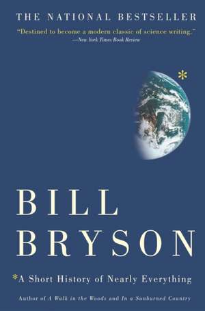 A Short History of Nearly Everything de Bill Bryson