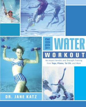 Your Water Workout de Jane Katz