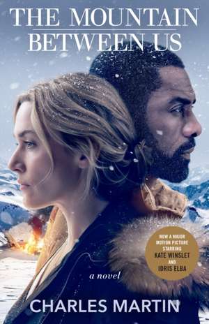 The Mountain Between Us de Charles. Martin