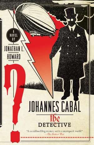 Johannes Cabal the Detective de JONATHAN L. HOWARD