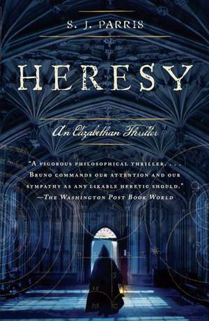 Heresy: An Elizabethan Thriller de S.J. Parris