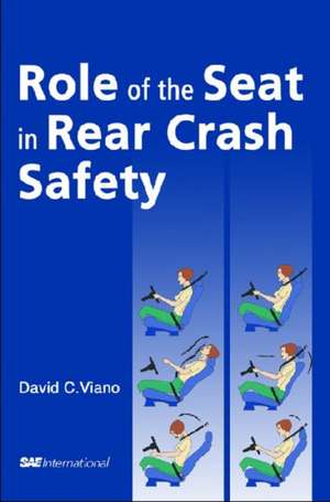 Role of the Seat in Rear Crash Safety de David C Viano