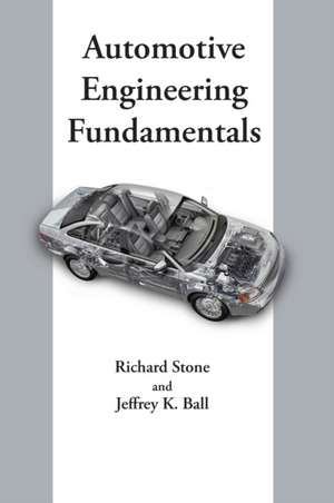 Automotive Engineering Fundamentals de Jeffrey K Ball