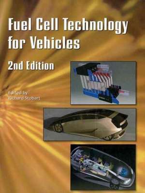 Fuel Cell Technology for Vehicles 2002-2004 de Richard K. Stobart