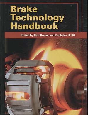 Brake Technology Handbook de Karlheinz H. Bill