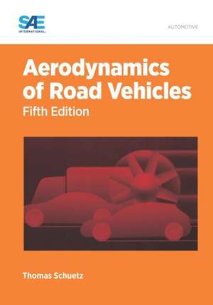 Aerodynamics of Road Vehicles de Thomas Christian Schuetz