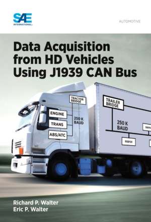 Data Acquisition from HD Vehicles Using J1939 CAN Bus de Richard Walter