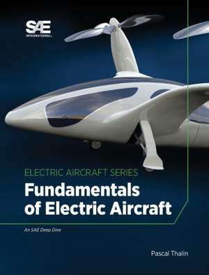 Fundamentals of Electric Aircraft de Pascal Thalin